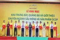 Khai mạc Khu trưng bày, quảng bá và giới thiệu chuyên ngành sầu riêng và sản phẩm ocop